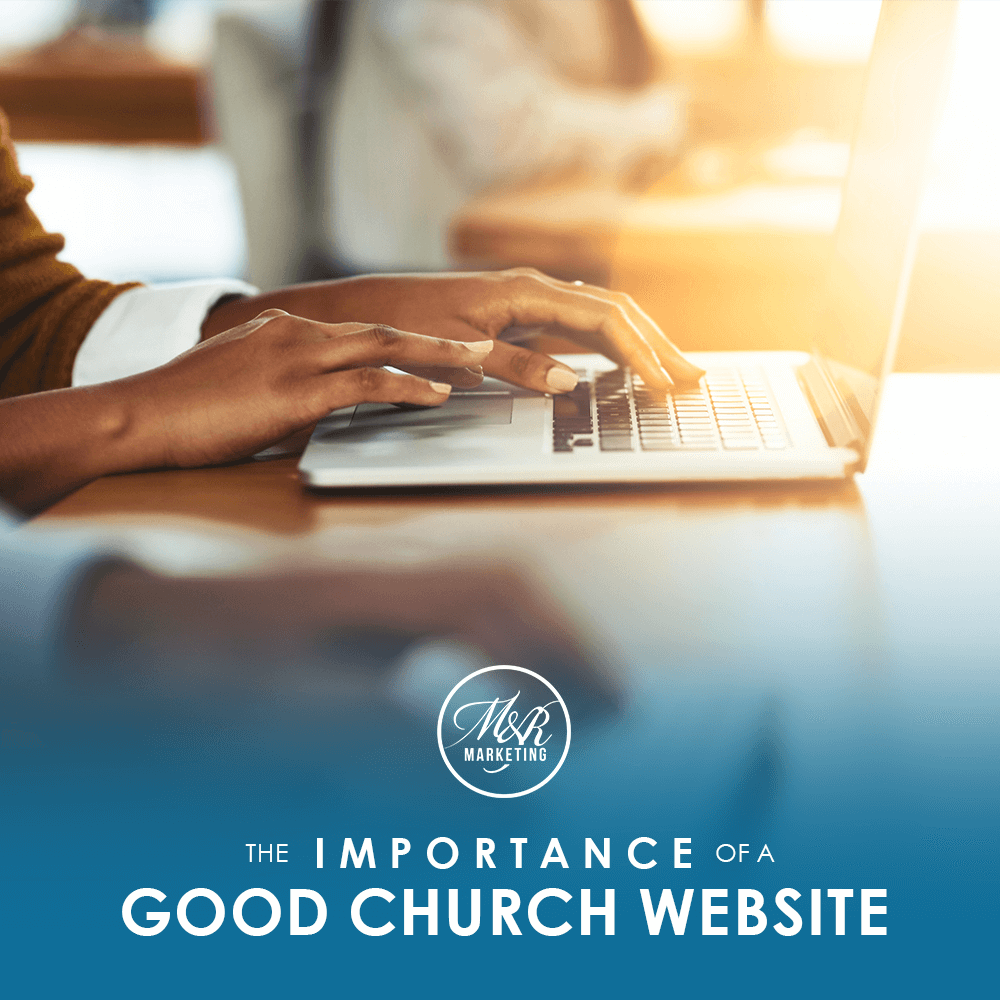 graphic post that features the hands of a woman typing and the text 'the importance of a good church website'