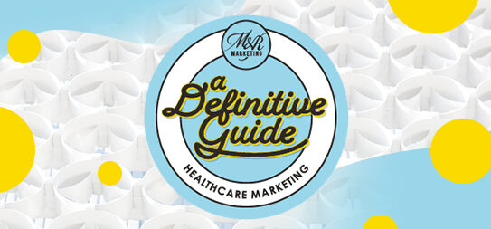 A circular logo reading M&R Marketing: A Definitive Guide to Healthcare Marketing is centered over medical masks and yellow dots.