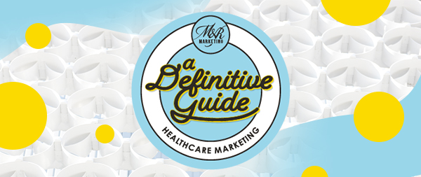 A circular logo reading M&R Marketing: A Definitive Guide to Healthcare Marketing is centered over medical masks and yellow dots.