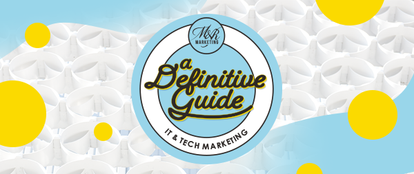 A circular logo with A Definitive Guide IT & Tech Marketing in bold text over white abstract shapes and yellow dots on light blue.