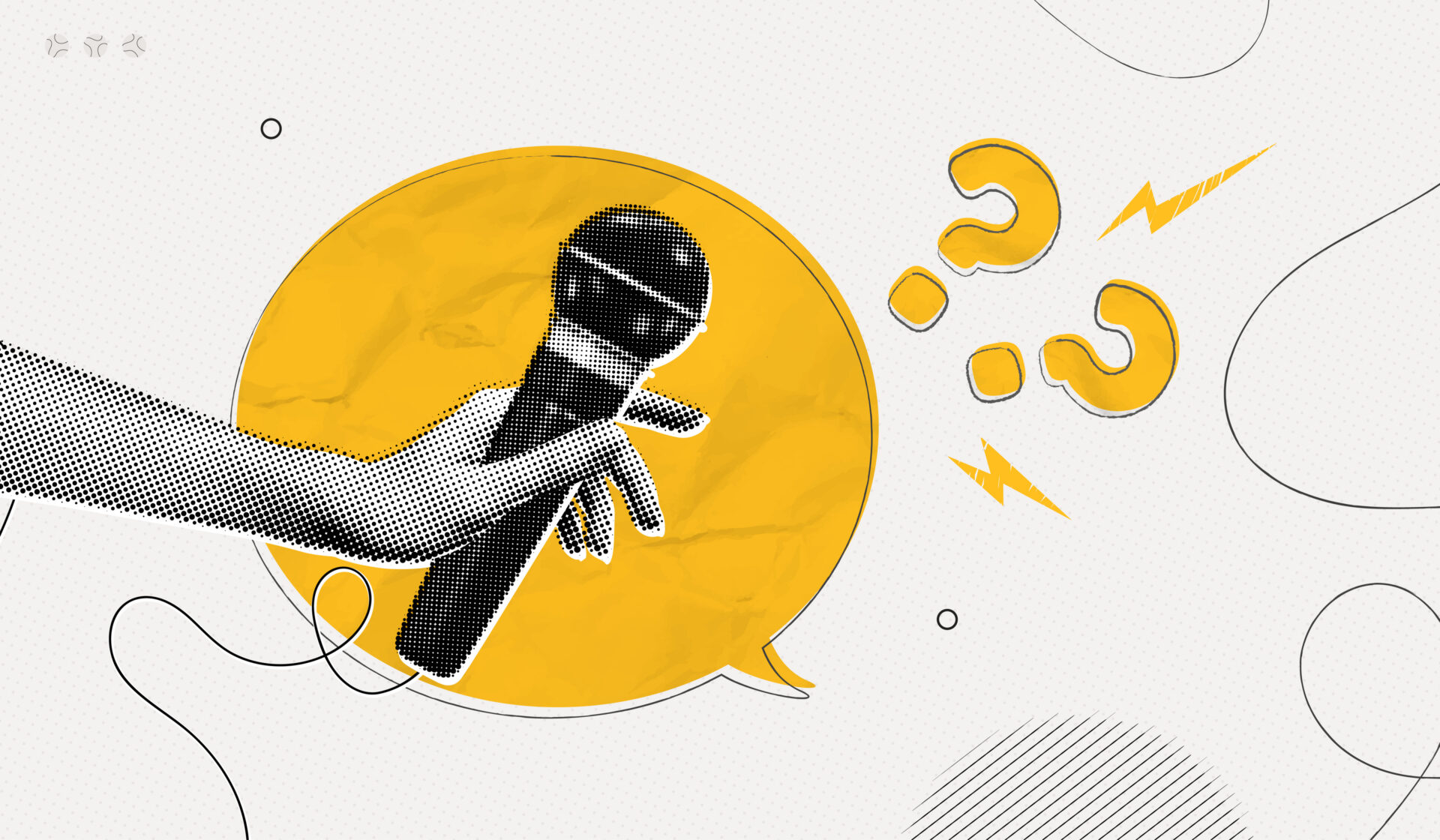 A stylized illustration shows a hand holding a microphone before a yellow speech bubble, with question marks, lightning bolts, and abstract lines.