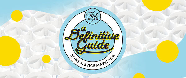 A circular logo reads A Definitive Guide: Home Service Marketing on a light blue background with yellow dots and abstract white shapes. The top of the circle says WSR Marketing.